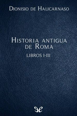 [Biblioteca Clásica Gredos 73] • Historia antigua de Roma Libros I-III